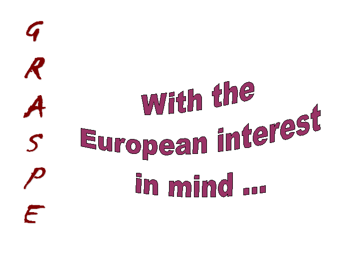 En ayant � c�ur les int�r�ts de l'Europe